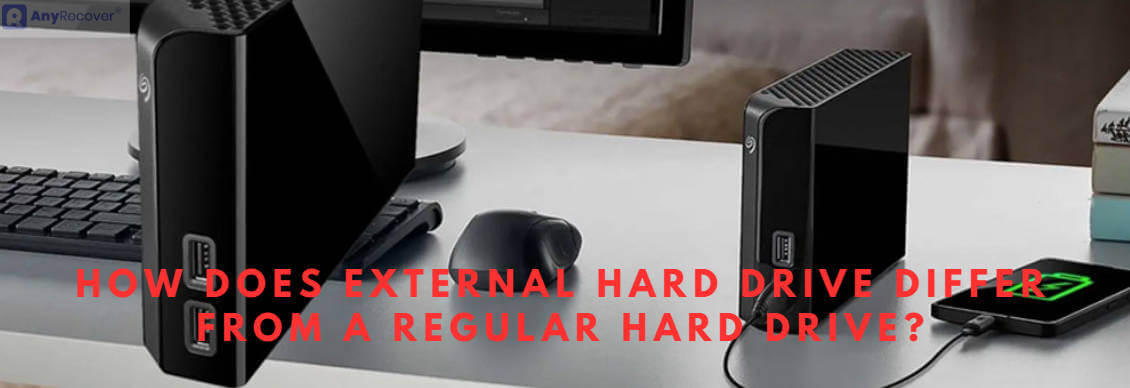  External Hard Drive vs a Regular Hard Drive