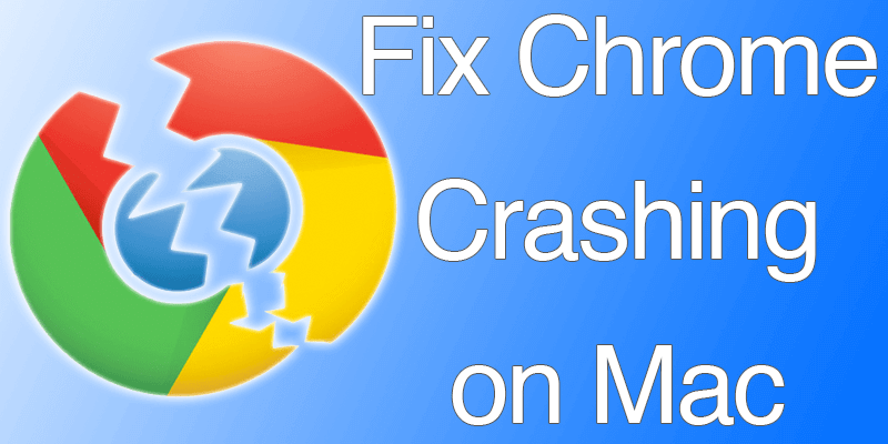fix chrome crashing on mac