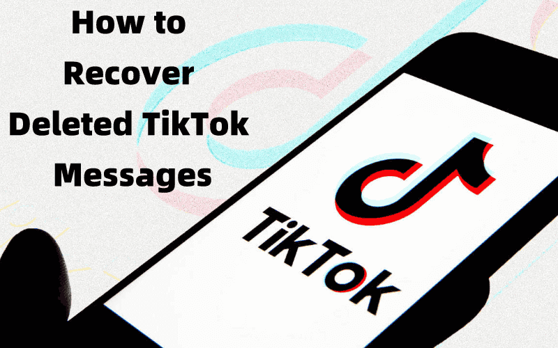 recover delete tiktok messages